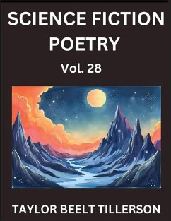 Cover Science Fiction Poetry (Volume 28)- SciFi, Fantasy, and Speculative Poetry, Discover Chronicles of the Sci-fi Stellar Verse, Echoes of the Void, and Nebula Narrative Anthology