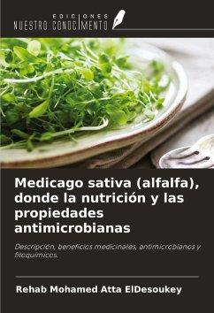 Cover Medicago sativa (alfalfa), donde la nutrición y las propiedades antimicrobianas