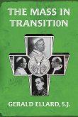 The Mass in Transition