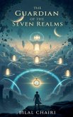 The Guardian of the Seven Realms The Guardian of the Seven Realms