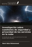 Investigación sobre cuestiones de seguridad y privacidad de los servicios en la nube