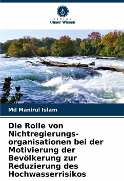 Cover Die Rolle von Nichtregierungs-organisationen bei der Motivierung der Bevölkerung zur Reduzierung des Hochwasserrisikos