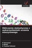 Obliczenia statystyczne z wykorzystaniem uczenia maszynowego Obliczenia statystyczne z wykorzystaniem uczenia maszynowego