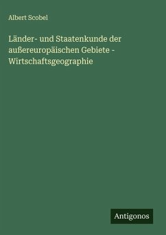 Cover Länder- und Staatenkunde der außereuropäischen Gebiete - Wirtschaftsgeographie