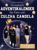 Der inoffizielle Adventskalender für Fans von Culcha Candela Der inoffizielle Adventskalender für Fans von Culcha Candela