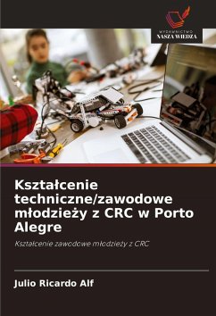 Cover Kszta¿cenie techniczne/zawodowe m¿odzie¿y z CRC w Porto Alegre