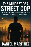 The Mindset of a Street Cop The Mindset of a Street Cop