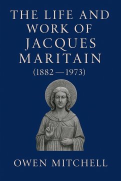 Cover The Life and Work of Jacques Maritain (1882-1973)