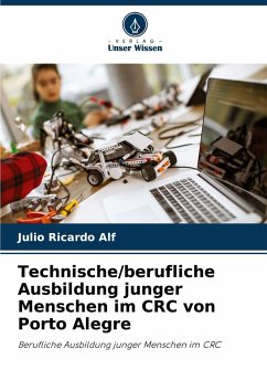 Technische/berufliche Ausbildung junger Menschen im CRC von Porto Alegre - Alf, Julio Ricardo