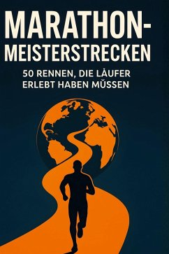 Marathon-Meisterstrecken - Bauer, Florian Marathon-Meisterstrecken - Bauer, Florian