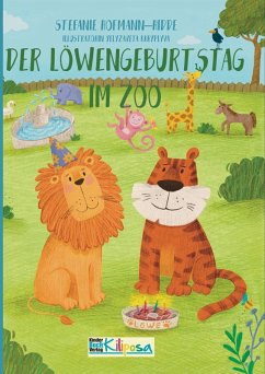 Der Löwengeburtstag im Zoo - Hofmann-Hidde, Stefanie