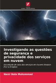 Investigando as questões de segurança e privacidade dos serviços em nuvem