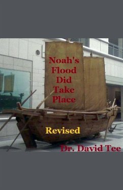 Noah's Flood Did Take Place- Revised - Tee, David Noah's Flood Did Take Place- Revised - Tee, David