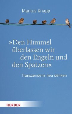 Cover Den Himmel überlassen wir den Engeln und den Spatzen