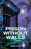 Prison Without Walls