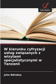 W kierunku cyfryzacji us¿ug zwi¿zanych z wizytami specjalistycznymi w Tanzanii