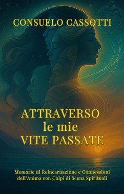 Cover Attraaverso le mie Vite Passate (eBook, ePUB)