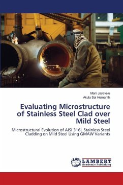 Evaluating Microstructure of Stainless Steel Clad over Mild Steel - Jayavelu, Mani;Sai Hemanth, Akula