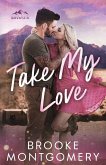 Take My Love Take My Love