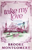Take My Love (Alternate Special Edition Cover) Take My Love (Alternate Special Edition Cover)
