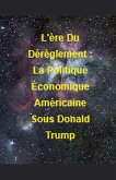 L'ère Du Dérèglement L'ère Du Dérèglement