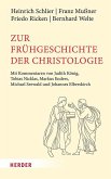 Zur Frühgeschichte der Christologie