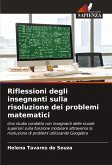Riflessioni degli insegnanti sulla risoluzione dei problemi matematici