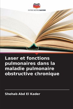 Laser et fonctions pulmonaires dans la maladie pulmonaire obstructive chronique Cover Laser et fonctions pulmonaires dans la maladie pulmonaire obstructive chronique