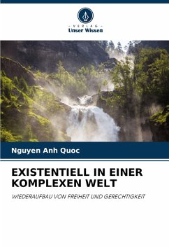 EXISTENTIELL IN EINER KOMPLEXEN WELT - Quoc, Nguyen Anh