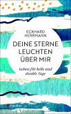 Deine Sterne leuchten über mir Deine Sterne leuchten über mir