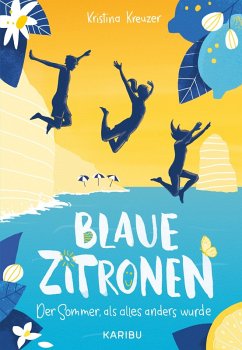 Blaue Zitronen - Der Sommer, als alles anders wurde - Kreuzer, Kristina