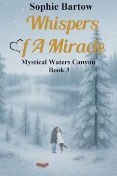 Cover Whispers of a Miracle: A Small-Town Mystical Romance (Mystical Waters Canyon, #3) (eBook, ePUB)