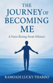 The Journey of Becoming Me The Journey of Becoming Me