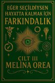 E¿er seçildiysen hayatta kalmak için. Fark¿ndal¿k. Cilt III E¿er seçildiysen hayatta kalmak için. Fark¿ndal¿k. Cilt III