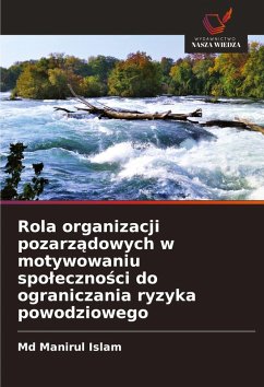 Cover Rola organizacji pozarz¿dowych w motywowaniu spo¿eczno¿ci do ograniczania ryzyka powodziowego