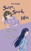 Swipe, Spark, Win Swipe, Spark, Win