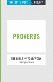Theology of Work Project: Proverbs (eBook, ePUB)