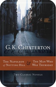 The NapoleonofNottingHill & TheManWhoWasThursday (eBook, ePUB) - Chesterton, G. K.