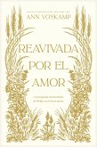 Reavivada por el Amor (eBook, ePUB)