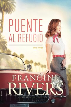 Puente al refugio (eBook, ePUB) - Rivers, Francine