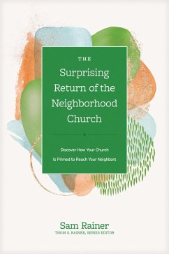 The Surprising Return of the Neighborhood Church (eBook, ePUB) - Rainer, Sam