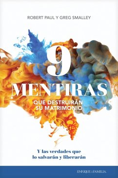 9 mentiras que destruirán su matrimonio (eBook, ePUB) Cover 9 mentiras que destruirán su matrimonio (eBook, ePUB)