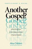 Another Gospel? Participant's Guide (eBook, ePUB) Another Gospel? Participant's Guide (eBook, ePUB)