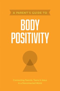 Cover A Parent's Guide to Body Positivity (eBook, ePUB)