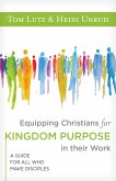 Equipping Christians for Kingdom Purpose in Their Work (eBook, ePUB)