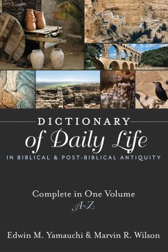 Dictionary of Daily Life in Biblical and Post-Biblical Antiquity (eBook, ePUB) - Yamauchi, Edwin M.; Wilson, Marvin R.