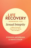 The Life Recovery Workbook for Sexual Integrity (eBook, ePUB)