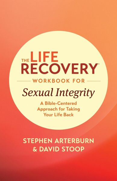 The Life Recovery Workbook for Sexual Integrity (eBook, ePUB) The Life Recovery Workbook for Sexual Integrity (eBook, ePUB)