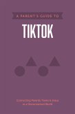 A Parent's Guide to TikTok (eBook, ePUB)