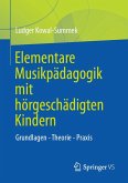 Elementare Musikpädagogik mit hörgeschädigten Kindern (eBook, PDF)